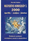 Horváth Andrea - Negyedéves horoszkóp 2000/3. április-május-június
