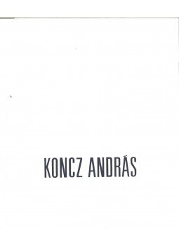 Gyetvai Ágnes, Koncz András - Koncz András kiállítása Gyetvai Ágnes, Koncz András - Koncz András kiállítása, 1986 antikvár könyv
