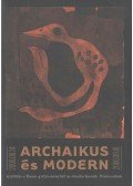 Ébli Gábor,Bánszki Pál,Zoltán Sándor - Archaikus és modern
