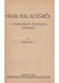 Vajda Pál R. - Halál hull az égből