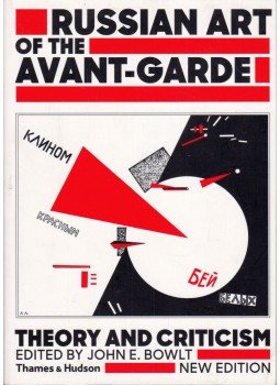 John E. Bowlt - Russian Art of the Avant-Garde: Theory and Criticism 1902-1934, London 2017 antikvár könyv