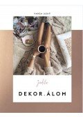 Varga Judit  - Dekor.álom