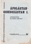 Dr. Bokor Nándor - Általános ápolástan-gondozástan 1.