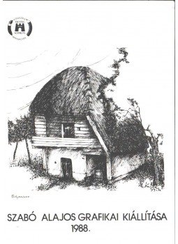 - Szabó Alajos grafikai kiállítása - Szabó Alajos grafikai kiállítása, 1988 antikvár könyv