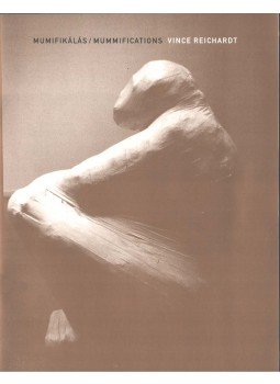 Gábor Bora - Vince Reichardt: Mumifikálás / Mummifications,  1999 antikvár könyv