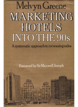 Melvyn Greene - Marketing Hotels into the 90s, London 1983 antikvár könyv