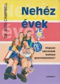 Campbell, Ross - Nehéz évek