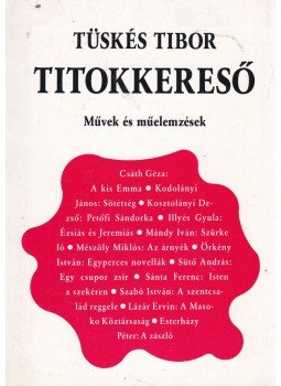 Tüskés Tibor - Titokkereső Tüskés Tibor - Titokkereső, Budapest 1991 antikvár könyv