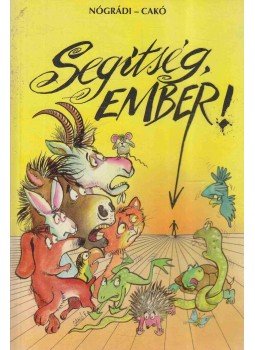 Nógrádi Gábor - Segítség, Ember! Nógrádi Gábor - Segítség, Ember!, Budapest 1995 antikvár könyv