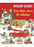 Richard Scarry - Tesz-Vesz Város élő adásban