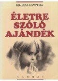 Ross Campbell - Életre szóló ajándék