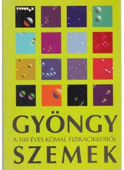 Poór István, Schuszter Ferenc Dr. (szerk.) - Gyöngyszemek a 100 éves KöMaL fizika cikkeiből, Budapest 1996 antikvár könyv