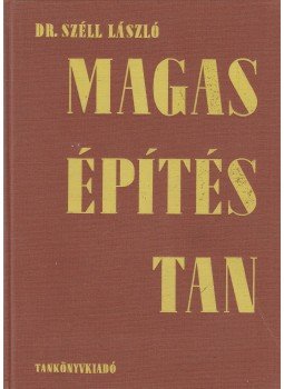 Dr. Széll László - Magasépítéstan II. Dr. Széll László - Magasépítéstan II., Budapest 1982 antikvár könyv