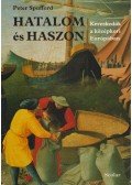Peter Spufford - Hatalom és haszon