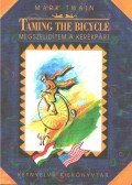 Twain, Mark - Taming the bicycle - Megszelídítem a kerékpárt
