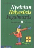 Lerchné dr. Egri Zsuzsa - Nyelvtan - Helyesírás - Fogalmazás tankönyv 6. osztály
