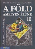 Makádi Mariann - Taraczközi Attila - A Föld, amelyen élünk 10.