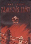 Láng János - Támadás előtt (dedikált)