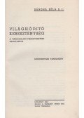Bangha Béla S. J. - Világhódító kereszténység (dedikált)