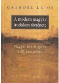 Grendel Lajos - A modern magyar irodalom története