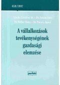 Sztanó Imre Dr.,Sándor Lászlóné dr.,Pucsek József Dr.,Birher Ilona Dr. - A vállalkozások tevékenységének gazdasági elemzése