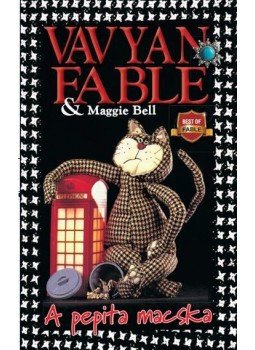Bell, Maggie, Fable, Vavyan - A pepita macska Bell, Maggie, Fable, Vavyan - A pepita macska, null 2017 antikvár könyv