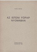 Hunya Dániel - Az isteni főpap nyomában