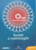 Horváth Balázs,Fonyódi Jenő,Sarbu Aladárné - Tesztek a nyelvvizsgán - Origo angol 1. középfok