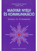 Antalné Szabó Ágnes,Raátz Judit - Magyar nyelv és kommunikáció - Tankönyv 15-16 éveseknek