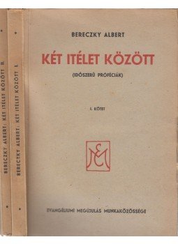 Bereczky Albert - Két itélet között I-II, Budapest 0 antikvár könyv