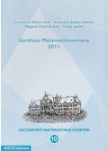 Csordásné Szécsi Jolán,Kovácsné Szipán Andrea,Nagyné Viszmeg Edit,Varga József - Gordiusz Matematikaverseny 2011