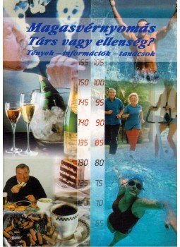 Arnold Csaba, Tamás Ferenc - Magasvérnyomás - Társ vagy ellenség?,  2000 antikvár könyv