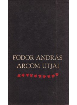 Fodor András - Arcom útjai (dedikált) Fodor András - Arcom útjai (dedikált), Budapest 1967 antikvár könyv