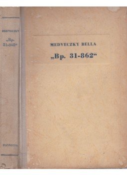 Medveczky Bella - ,,Bp. 31-862", Pécs 0 antikvár könyv