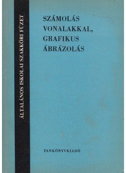 Csánk István - Számolás vonalakkal, grafikus ábrázolás, Budapest 1969 antikvár könyv