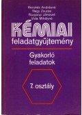Nagy Zsuzsa,Vida Mihályné,Kecskés Andrásné,Rozgonyi Jánosné - Kémiai feladatgyűjtemény 7. osztály