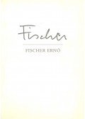 Szuromi Pál - Fischer Ernő: Emberség, pedagógia, művészet