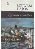 Szilvási Lajos - Egymás szemében (dedikált)