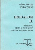 Rózsa Zsuzsa,Szabó Tamás - Irodalom II. Felkészítő, teszt- és segédkönyv felvételizők és érettségizők számára