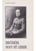 Pálfalvi Nándor - Esküszöm, hogy hű leszek (dedikált)