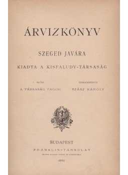 Szász Károly - Árvizkönyv Szeged javára, Budapest 1880 antikvár könyv