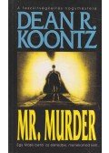 Dean, Koontz - Mr. Murder