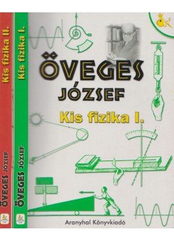 Öveges József - Kis fizika I-II. Öveges József - Kis fizika I-II., Budapest 0 antikvár könyv