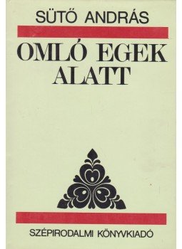 Sütő András - Omló egek alatt (dedikált) Sütő András - Omló egek alatt (dedikált), Budapest-Bukarest 1990 antikvár könyv