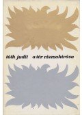 Tóth Judit - A tér visszahívása (dedikált)