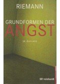 Fritz Riemann - Grundformen der Angst