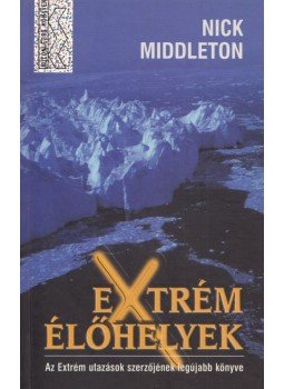 MIDDLETON, NICK - Extrém élőhelyek MIDDLETON, NICK - Extrém élőhelyek, Budapest 2005 antikvár könyv