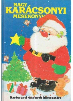 Mezey Katalin - Nagy karácsonyi mesekönyv Mezey Katalin - Nagy karácsonyi mesekönyv, null 0 antikvár könyv
