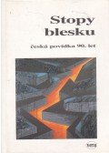Karel Pecka,Bohumil Hrabal,Ilona Borská,Jan Smíd,Zdenek Blazek,Ivan Kriz,Václav Vokolek,Pavel Vecera,Petr Placák,Jirí Kratochvil - Stopy blesku