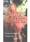 Nora Roberts - Karácsonyi babaház / Például Kate